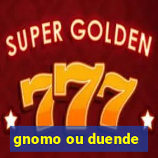 gnomo ou duende